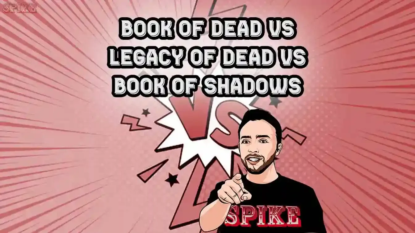 Book Of Dead Vs Legacy Of Dead Vs Book Of Shadows