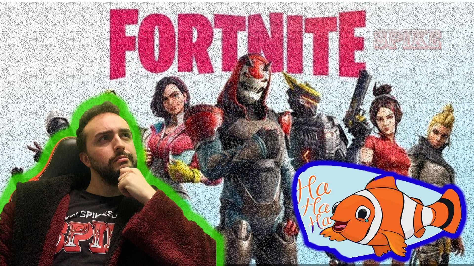 SPIKE pensa di giocare a Fortnite