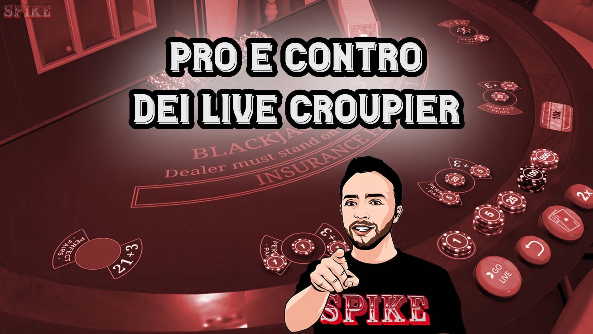 Vantaggi Live Croupier