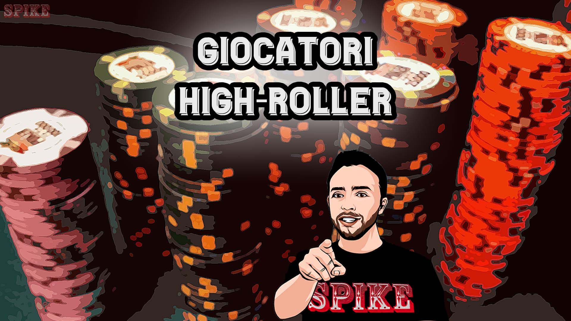 Giocatori High Roller