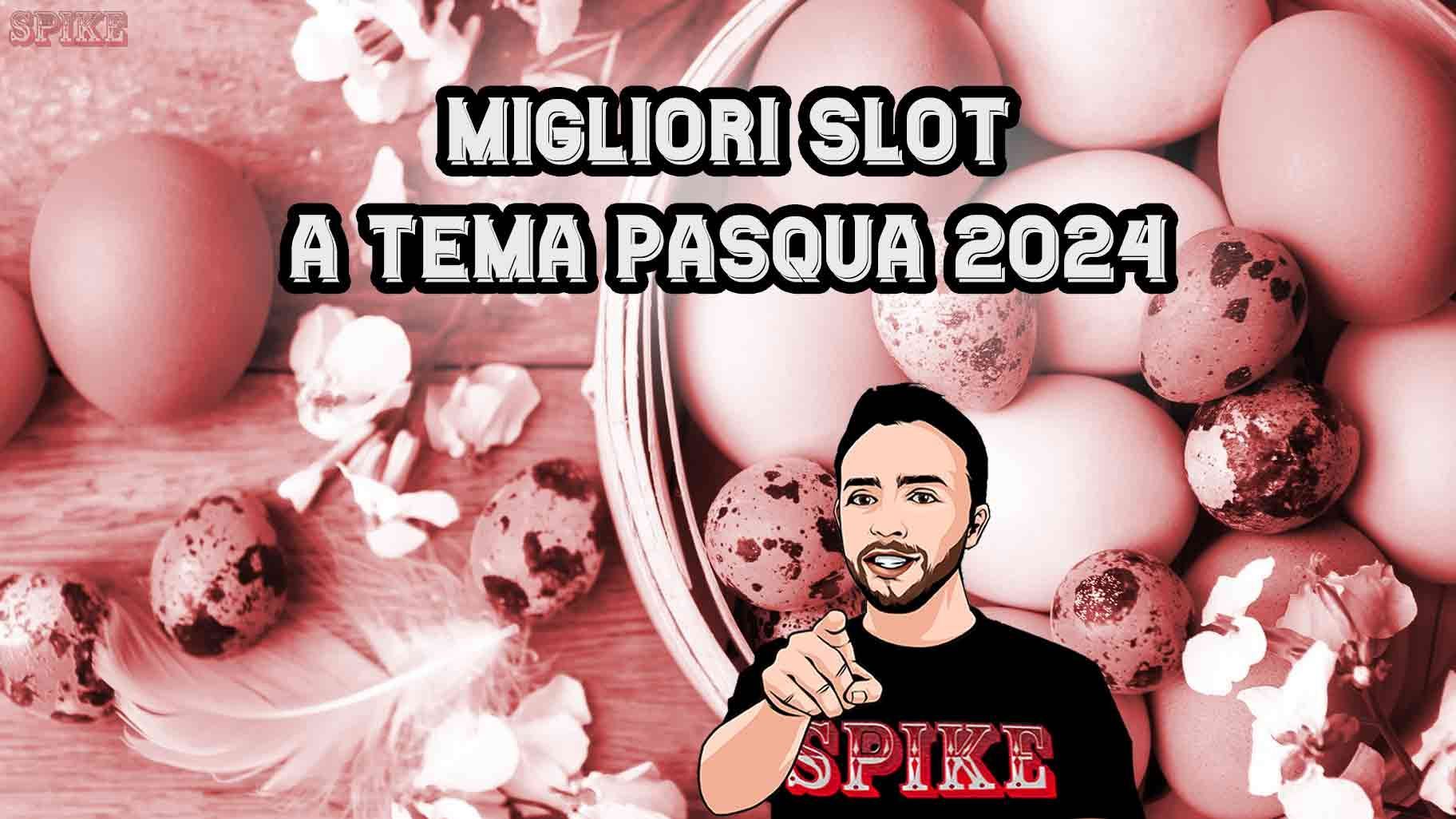 Migliori Slot Pasqua 2024