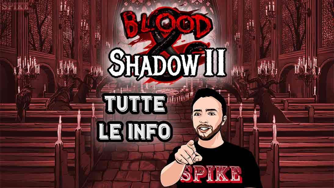 Blood & Shadow 2 Nuova Slot