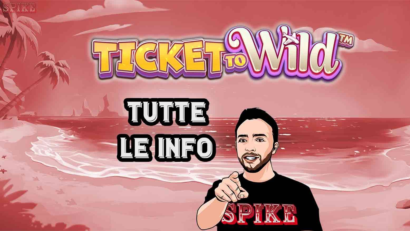 Ticket To Wild Nuova Slot