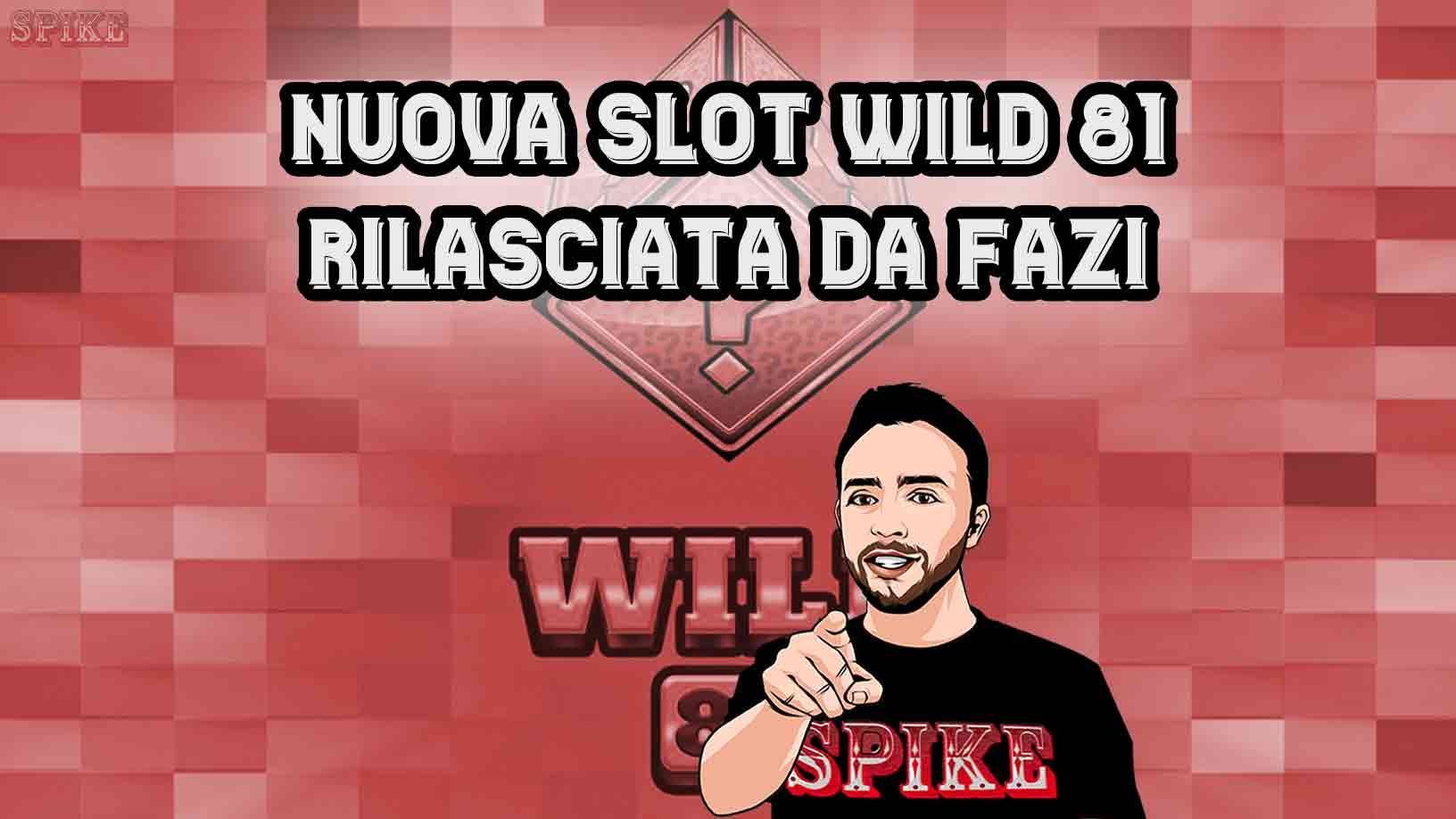 nuova-slot-machine-gratuita-wild-81-fazi-aprile-2024