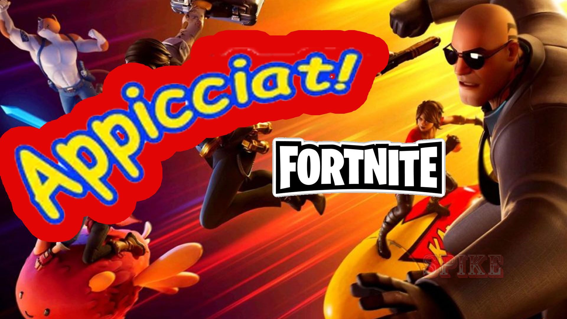 "Appicciat" Nota Imprecazione di SPIKE Rivolta a Fortnite