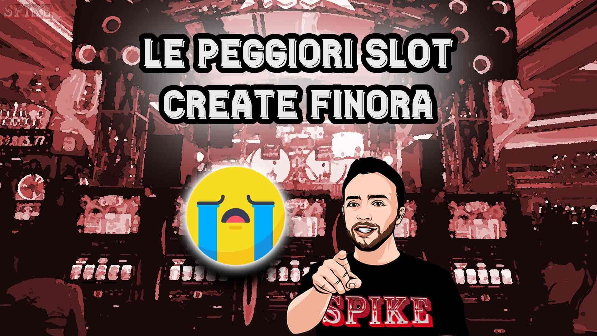 Peggiori Slot Online