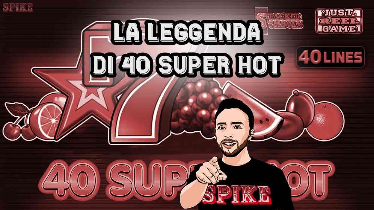 Slot 40 Super Hot Leggenda 2025