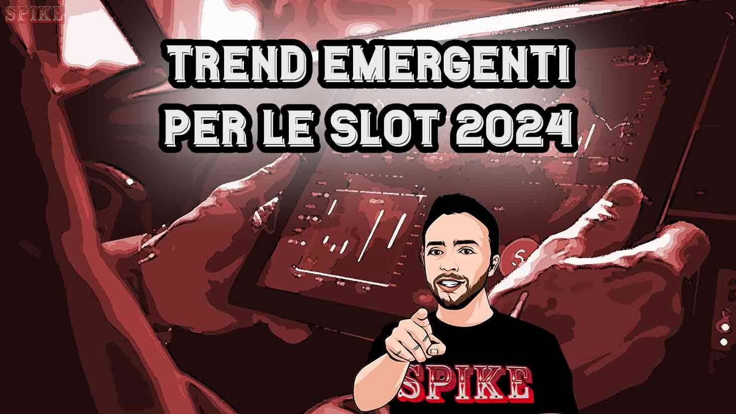 Trend Nuove Slot 2024