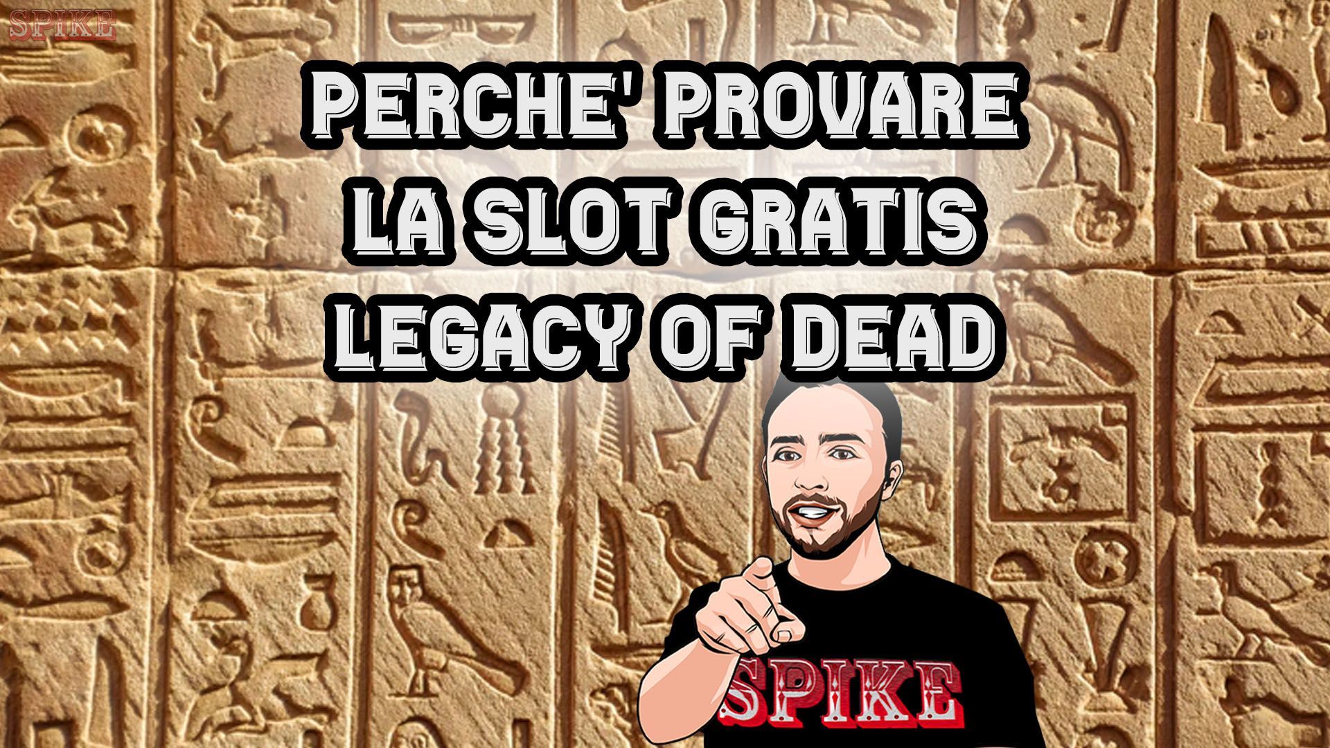 Vuoi Provare la Legacy of Dead Slot Gratis Card